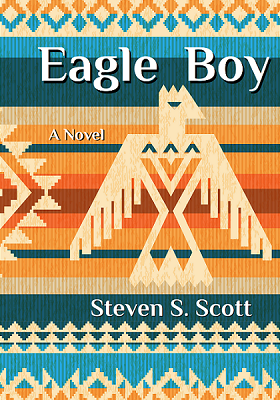 Eagle Boy by Steven S. Scott